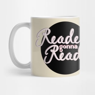 Readers Gonna Read - White & Pink Black Background Mug